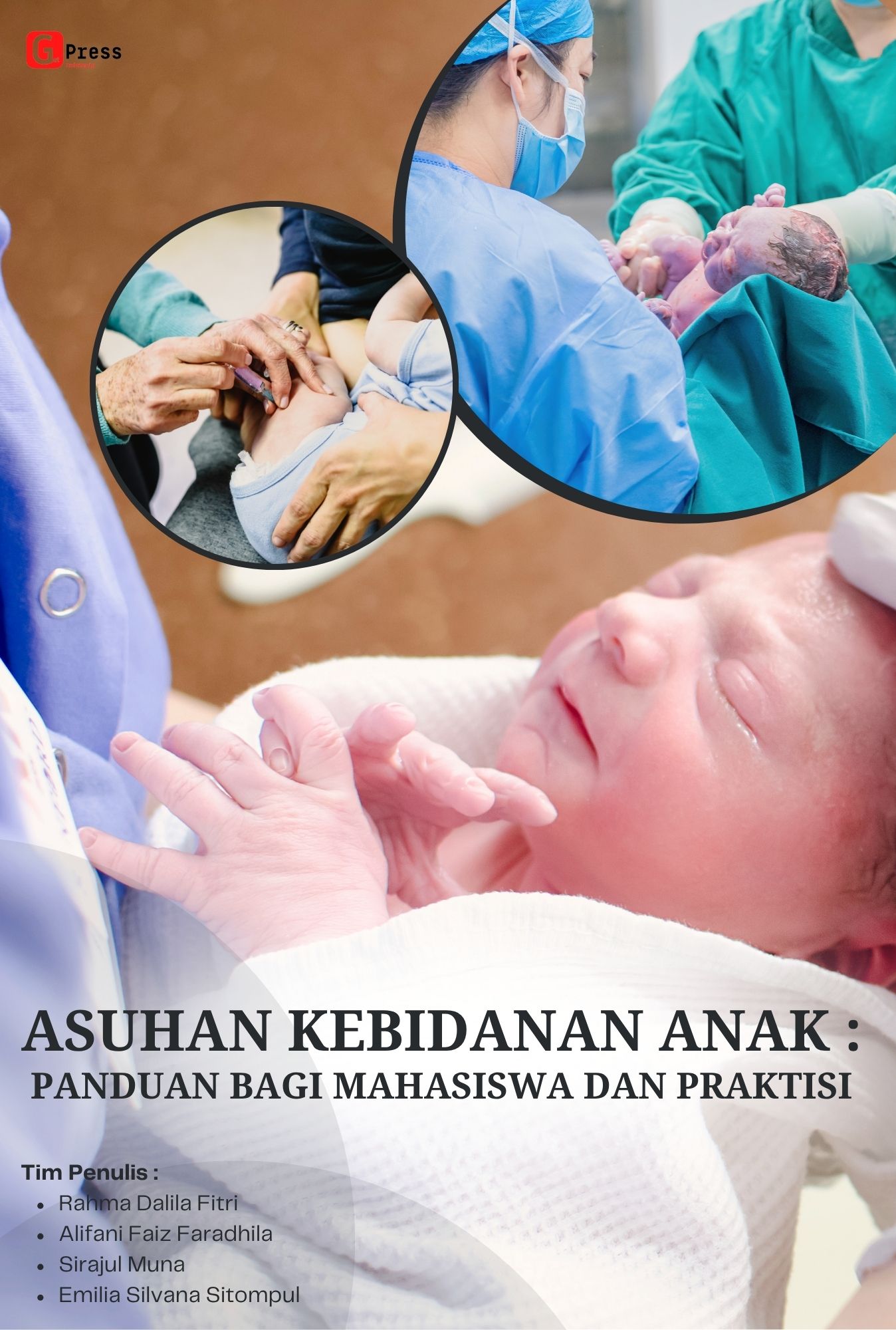 ASUHAN KEBIDANAN ANAK: Panduan Bagi Mahasiswa Dan Praktisi